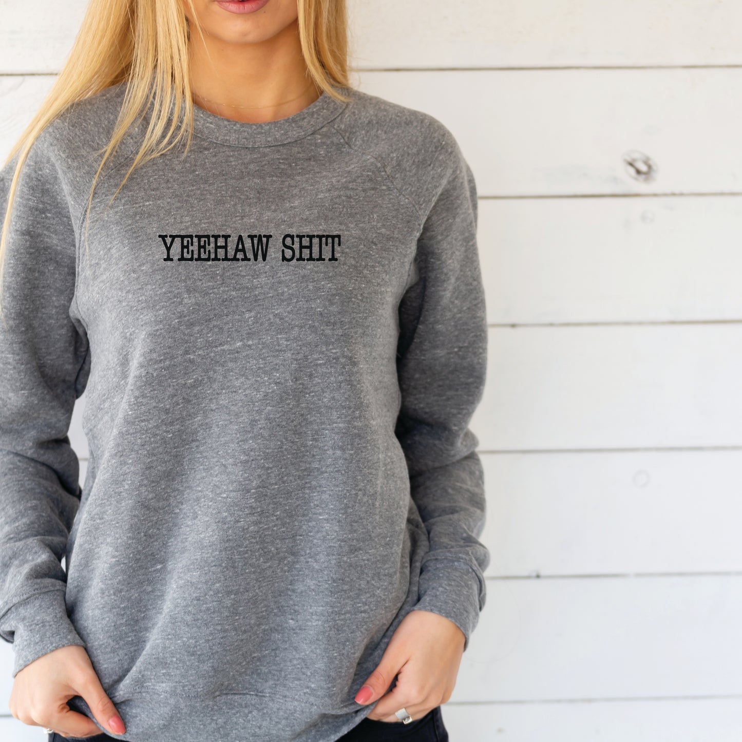 YeeHaw Shit Sweatshirt